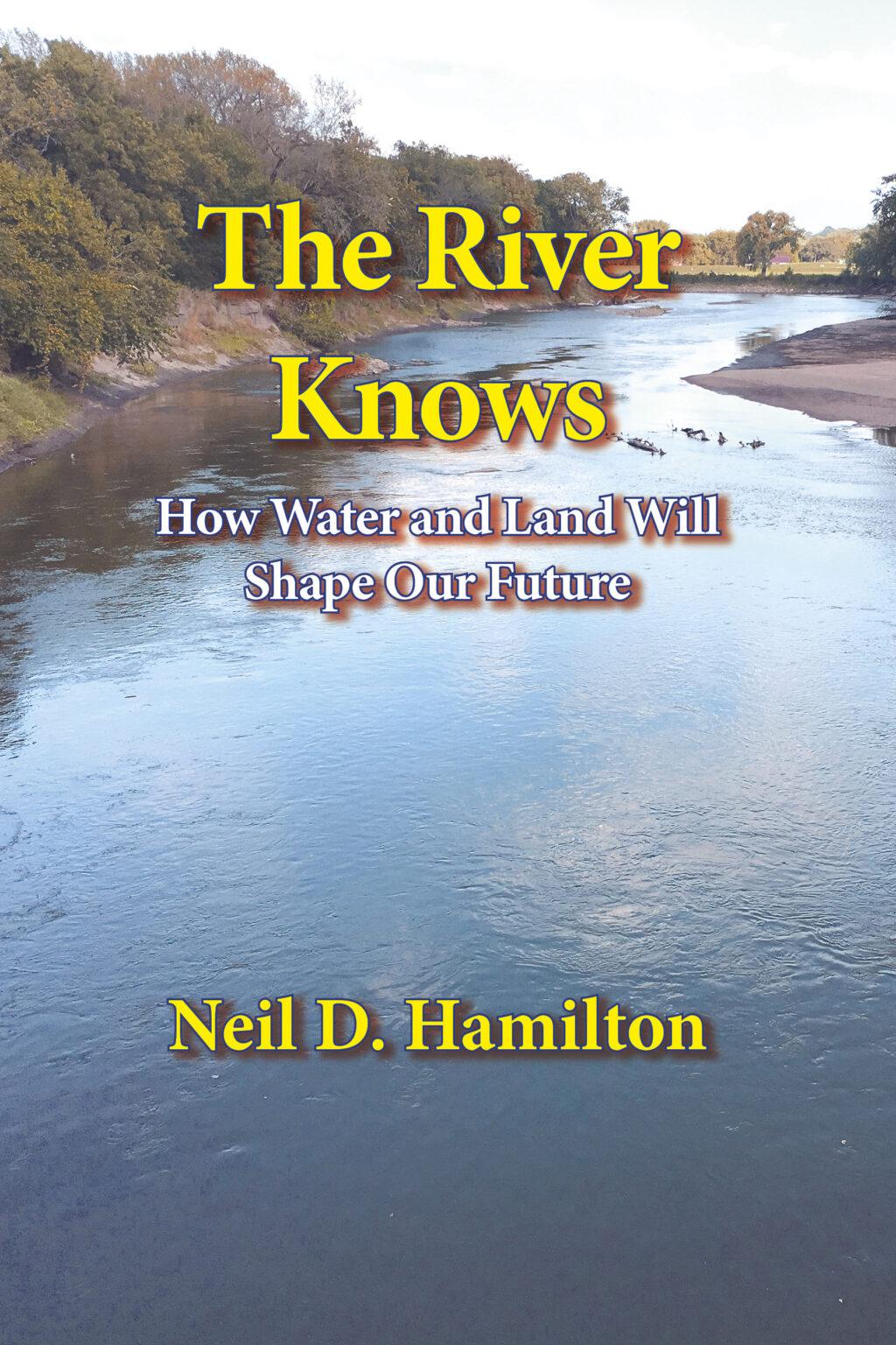 The River Knows: How Water and Land